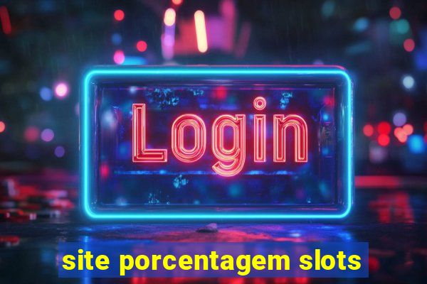 site porcentagem slots